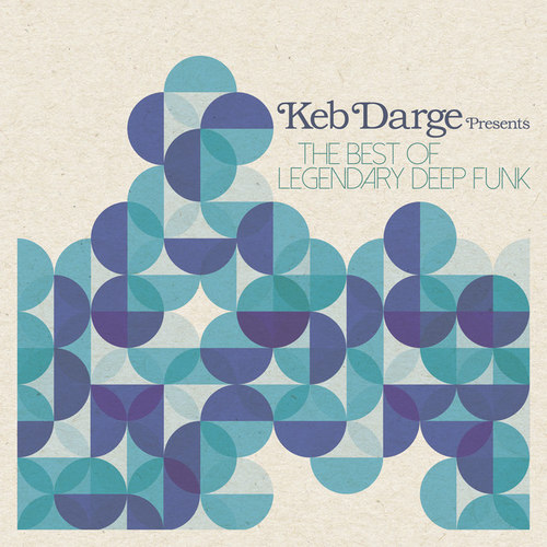 Keb Darge presents The Best of Legendary Deep Funk