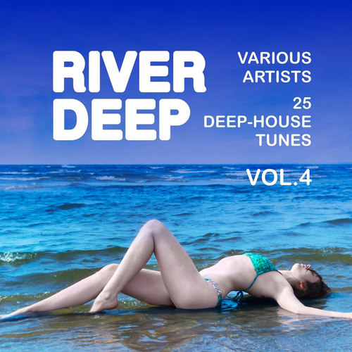 River Deep: 25 Deep-House Tunes Vol.4