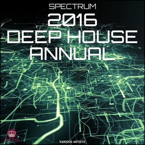Spectrum 2016: Deep House Annual
