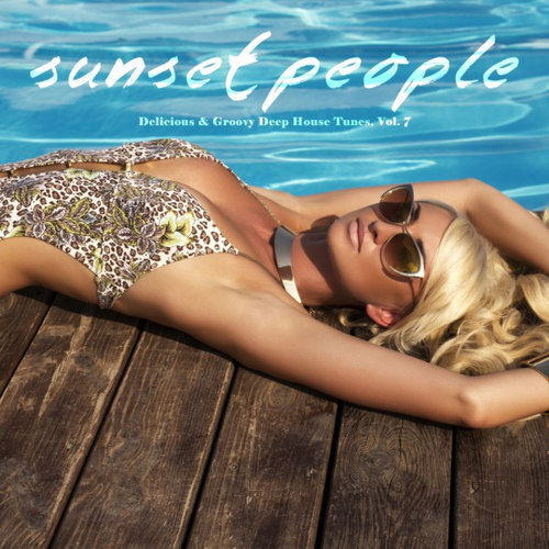 Sunset People: Delicious and Groovy Deep House Tunes Vol.7