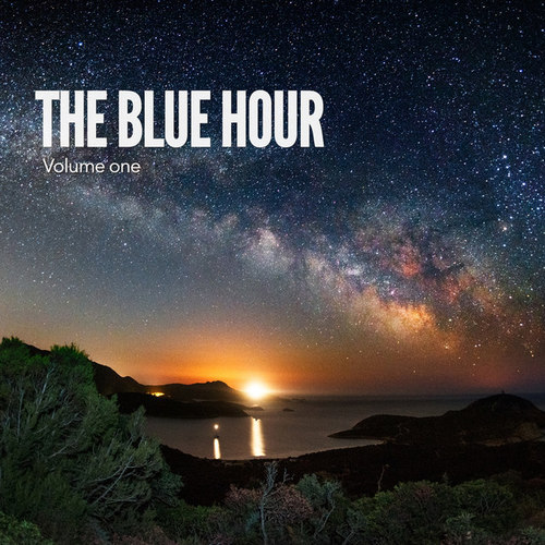 The Blue Hour Vol.1: Finest Chill and Deep House Tunes