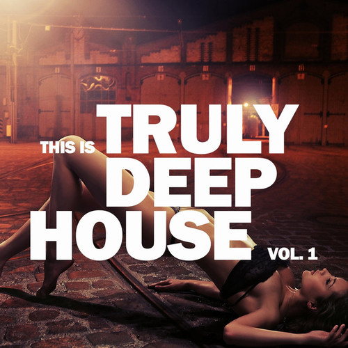 This Is Truly Deep House Vol.1