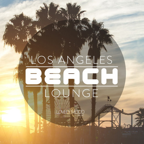 Los Angeles Beach Lounge Vol.1