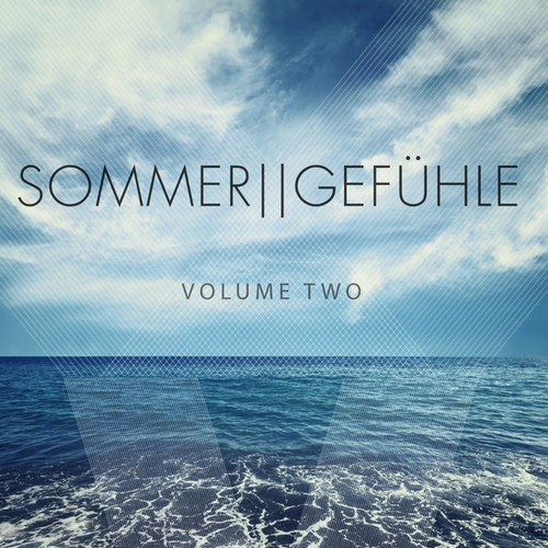 Sommergefuehle Vol.2 Selection Of Beautiful Deep House Tunes