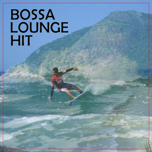 Bossa Lounge Hit