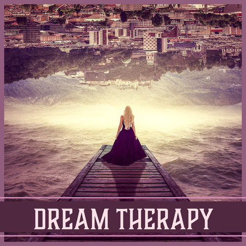 Dream Therapy: Top Deep Sleep Music, Dream Meditation, Sleep Yoga Nature Music