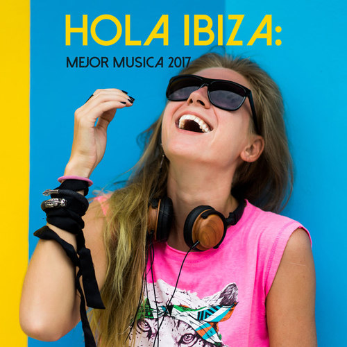 Hola Ibiza: Mejor Musica