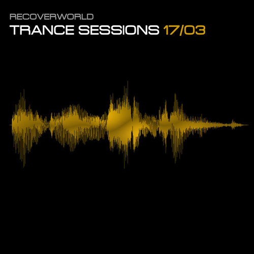 Recoverworld Trance Sessions 17.03