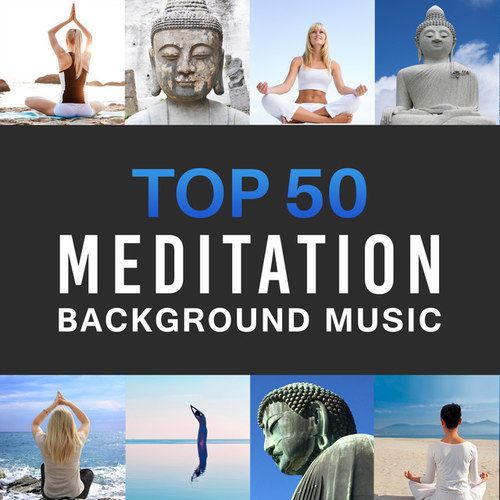 Top 50 Meditation Background Music
