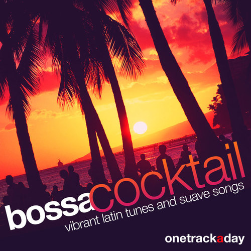 Bossa Cocktail. Vibrant Latin Tunes and Suave Songs