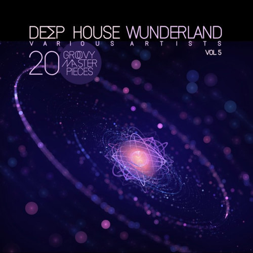 Deep House Wunderland Vol.5: 20 Groovy Master Pieces