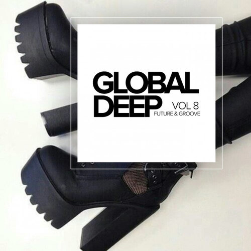 Global Deep Vol.8: Future and Groove