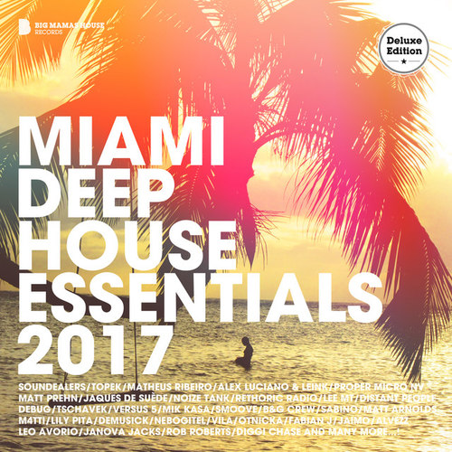 Miami Deep House Essentials 2017 Deluxe Version