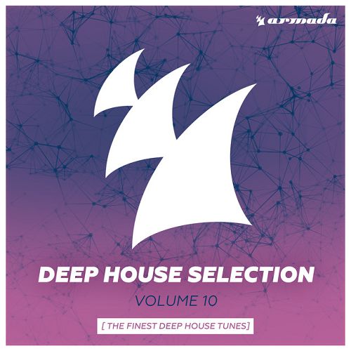 Armada Deep House Selection Vol.10: The Finest Deep House Tunes