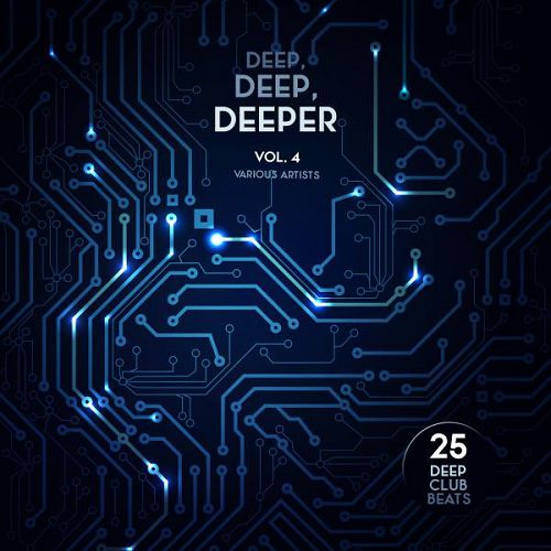 Deep Deep Deeper Vol.4: 25 Deep Club Beats