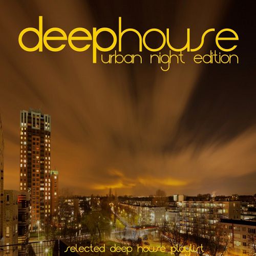 Deep House Urban Night Edition