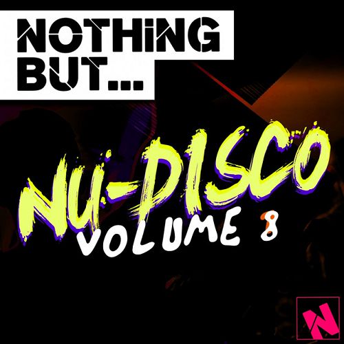 Nothing But: Nu-Disco Vol.8