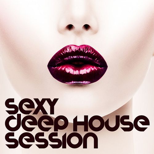 Sexy Deep House Session