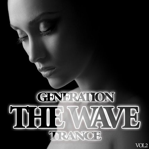 The Wave: Generation Trance Vol.2