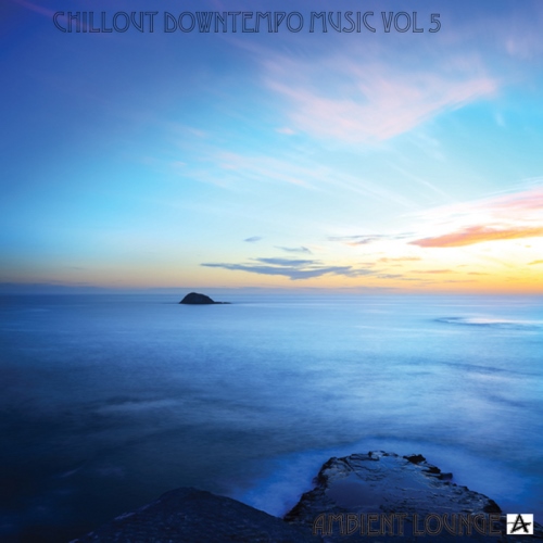 Chillout Downtempo Music Vol. 5