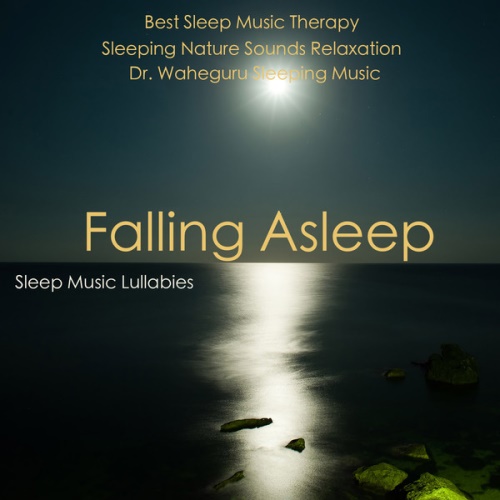 Sleep Music Lullabies. Falling Asleep: Best Sleep Music Therapy 