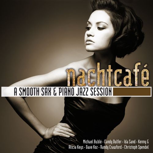 Nachtcafe. A Smooth Sax & Piano Jazz Session
