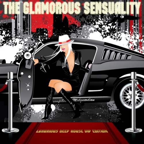 The Glamorous Sensuality. Luxurious Deep House Vip Edition