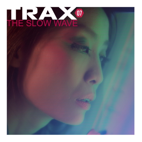 Trax 7. The Slow Wave