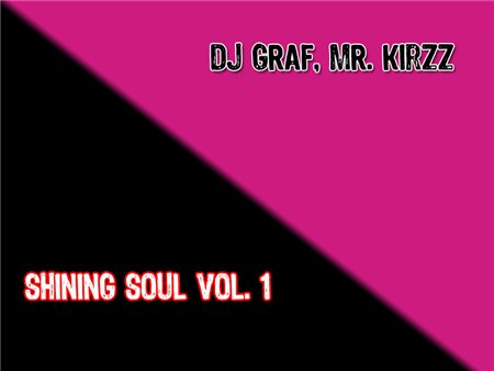 DJ GRAF, Mr. KirzZ - Shining Soul vol.1