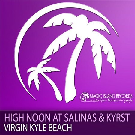 High Noon At Salinas & Kyrst - Virgin Kyle Beach