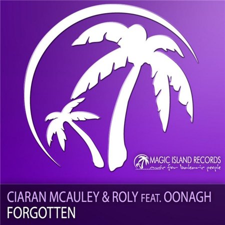 Ciaran McAuley & Roly feat. Oonagh - Forgotten