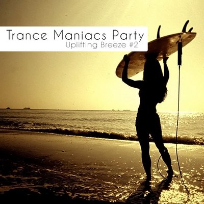 Trance Maniacs Party: Uplifting Breeze #2