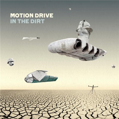 Motion Drive - In the Dirt