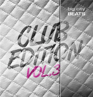 Big City Beats Club Edition Vol 3