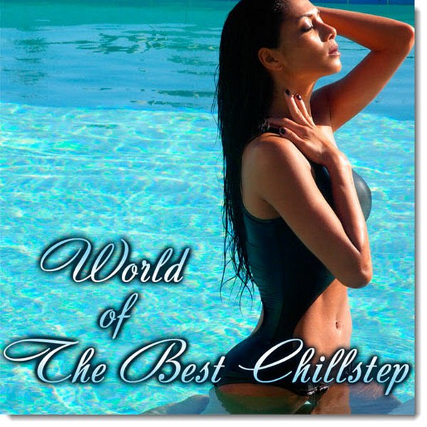 World of The Best Chillstep (2015)