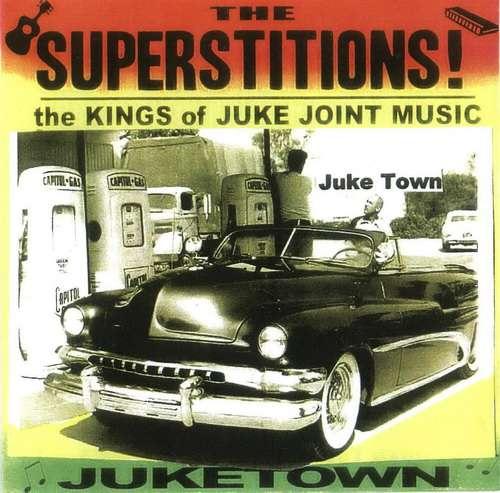 The Superstitions - Juke Town (2006)