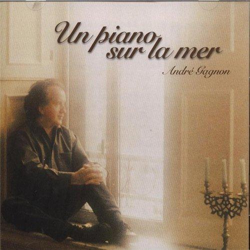 Andre Gagnon - Un Piano Sur La Mer (2003)