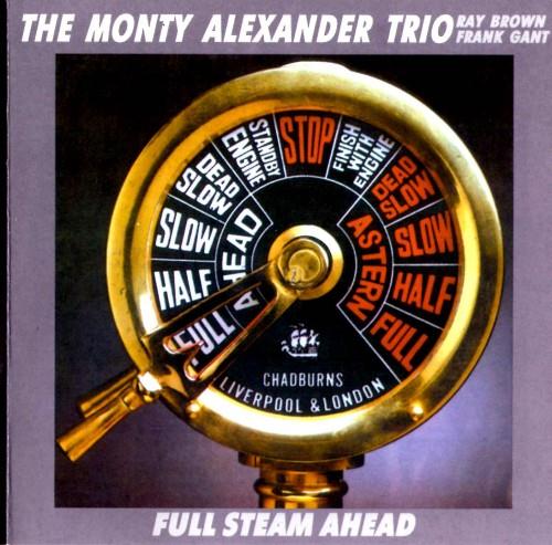 The Monty Alexander Trio - Full Steam Ahead - 1985 (2000)