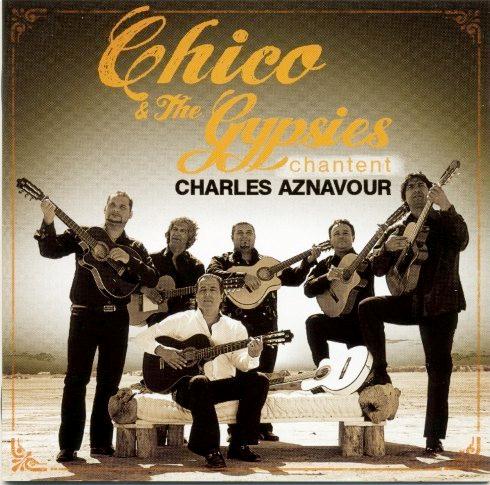 Chico & The Gypsies - Chico & The Gypsies chantent Charles Aznavour (2011)