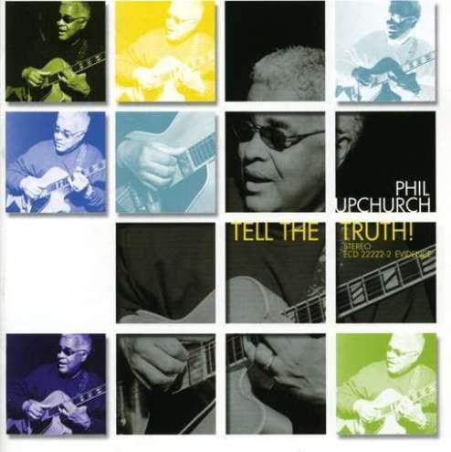 Phil Upchurch - Tell The Truth! (2001)