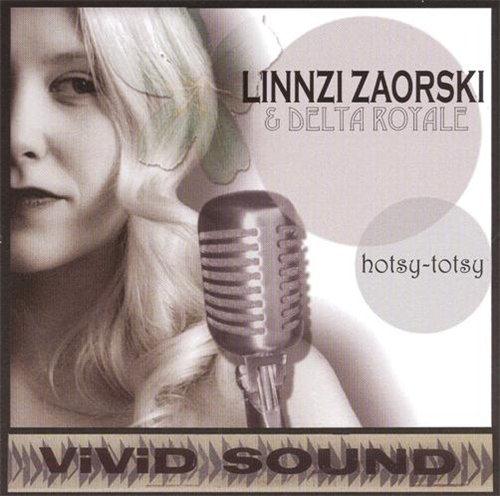 Linnzi Zaorski and Delta Royale - Hotsy-Totsy (2004)