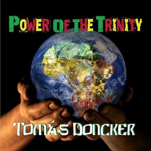 Tomas Doncker - Power Of The Trinity (2011)