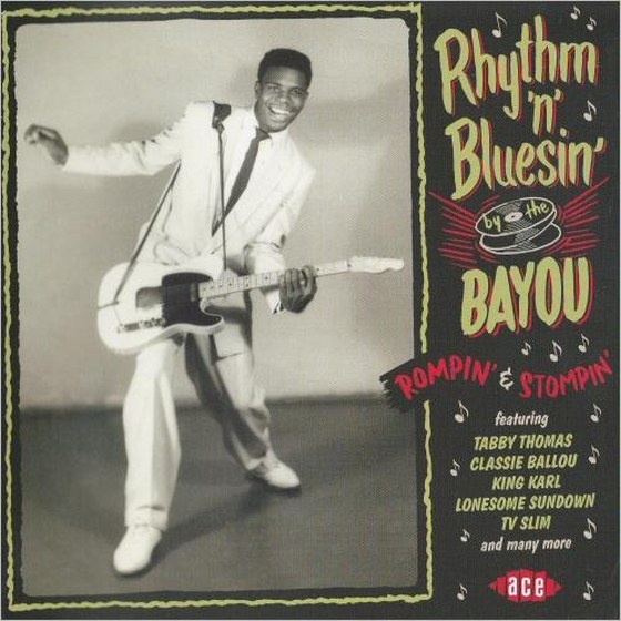 Rhythm 'N' Bluesin' By The Bayou: Rompin' & Stompin' (2014)