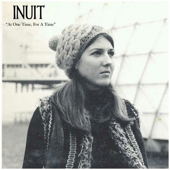 Inuit. At One Time, For A Time (2013)