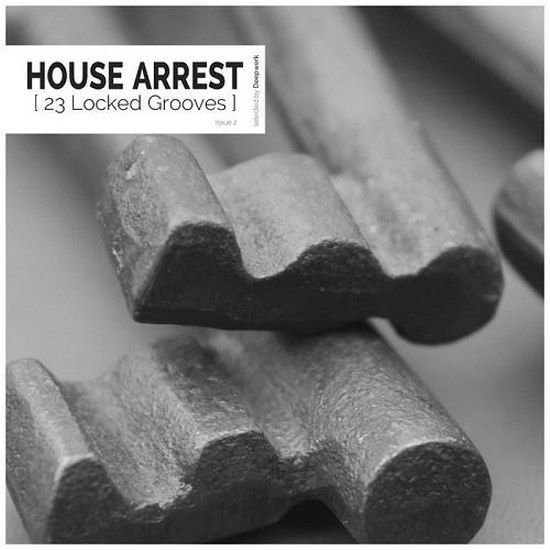 House Arrest Issue 2 23 Locked Grooves Selected By Deepwerk (2014)