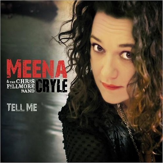 Meena Cryle & The Chris Fillmore Band. Tell Me (2014)