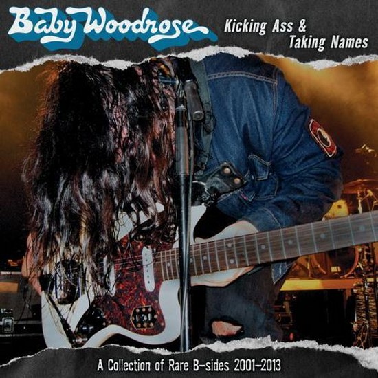 Baby Woodrose. Kicking Ass & Taking Names: A Collection of Rare B-Sides 2001-2013 (2014)