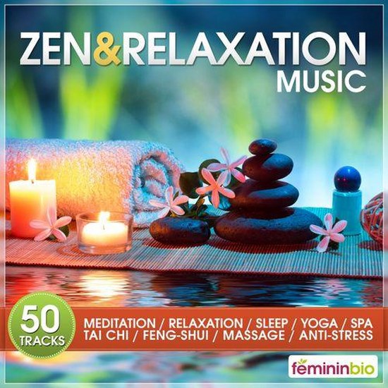 Zen and Relaxation Music 50 Tracks for Meditation Relaxation Sleep Yoga Spa Tai-Chi Feng-Shui Massage Anti-Stress (2014)