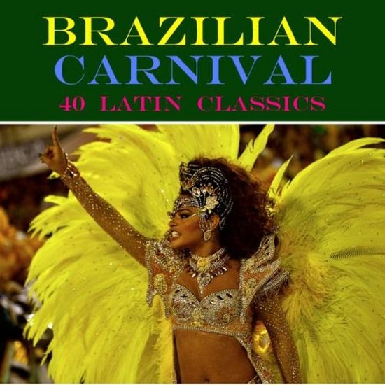 Carnival in Brazil: 40 Latin Classics (2014)