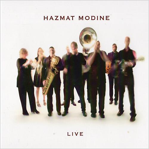 Hazmat Modine - Live (2014)